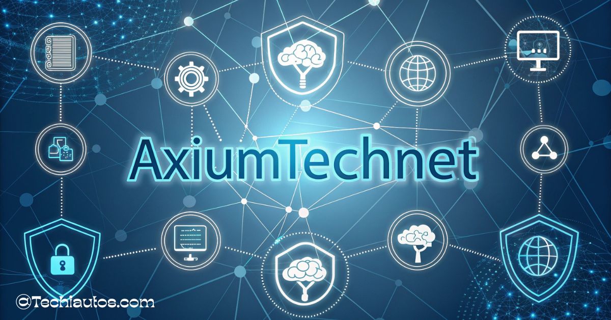 What to Know About Technology from the AxiumTechNet